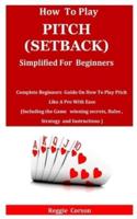 How to Play Pitch (Setback) Simplified for Beginners