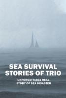 Sea Survival Stories Of Trio