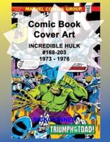 Comic Book Cover Art INCREDIBLE HULK #168-203 1973 - 1976