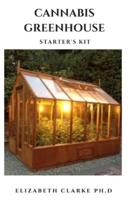 Cannabis Greenhouse Starter's Kit