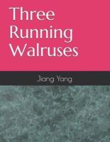 Three Running Walruses