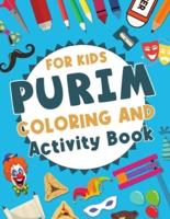 Purim Coloring and Activity Book For Kids: A Jewish Holiday Gift For Children of All Ages   Coloring, Mazes, I Spy, and More. Big And Easy Pages!