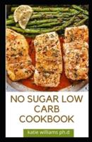 No Sugar Low Carb Cookbook