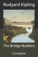 The Bridge-Builders: Complete