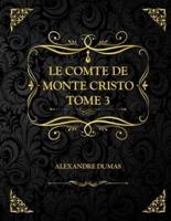 Le Comte De Monte Cristo Tome 3