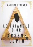 ARSENE LUPIN Le Triangle D'or