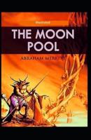 The Moon Pool (Illustrated)