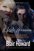 The Lt. Kate Gazzara Series - Books 7 - 9