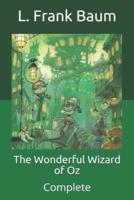 The Wonderful Wizard of Oz: Complete