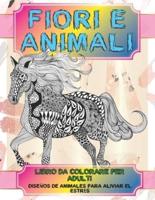 Libro Da Colorare Per Adulti - Diseños De Animales Para Aliviar El Estrés - Fiori E Animali