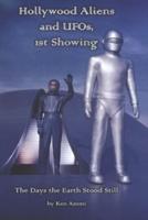Hollywood Aliens and UFOs, 1st Showing: The Days the Earth Stood Still