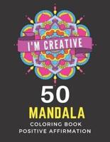 50 Mandala Coloring Book Positive Affirmation