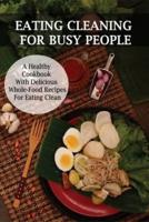 Eating Cleaning For Busy People