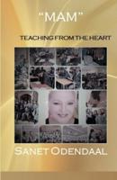 "Mam" - Teaching from the Heart