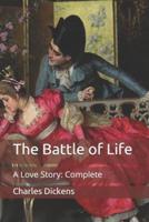 The Battle of Life: A Love Story: Complete