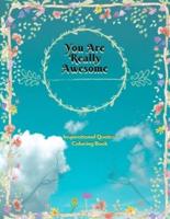 You Are Really Awesome Inspirational Quotes Coloring Book