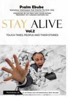 STAY ALIVE vol.2: TOUGH TIMES, PEOPLE AND THEIR STORIES