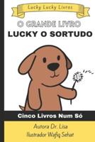 O Grande Livro Lucky O Sortudo Este Livro:  Inclui cinco livros num só!