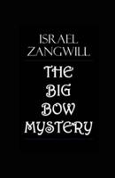 The Big Bow Mystery Illustrated