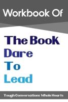 Workbook Of The Book Dare To Lead