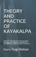 Theory & Practice of Kayakalpa