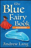 The Blue Fairy Book Illustrated