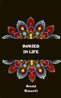 Buried in Life