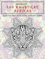 200 Raubtiere Afrikas - Malbuch - Alligator, Puma, Wilde Katze, Anakonda, Andere