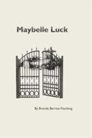 Maybelle Luck