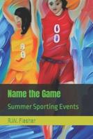 Name the Game: Summer Sporting Events