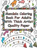 Mandala Coloring Book For Adults With Thick Artist Quality Paper