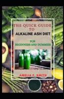 The Quick Guide To Alkaline Ash Diet For Beginners And Dummies