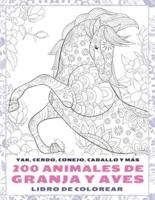 200 Animales De Granja Y Aves - Libro De Colorear - Yak, Cerdo, Conejo, Caballo Y Más
