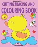 Cutting, Tracing and Colouring Book