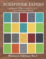 Scrapbook Papers 20 Double-Sided Prints 8 1/2 X 11 Non-Perforated Sheets Western Edition No.1