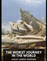 The Worst Journey in the World Illustrated