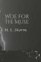 Woe For the Muse