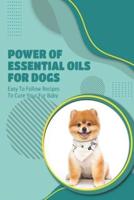 Power Of Essential Oils For Dogs