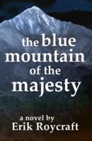 The Blue Mountain of the Majesty
