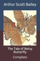 The Tale of Betsy Butterfly