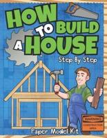 How To Build A House