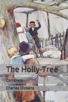 The Holly-Tree: Complete