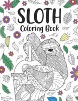 Sloth Coloring Book : A Cute Adult Coloring Books for Sloth Owner, Best Gift for Sloth Lovers