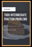 7000 Intermediate Fraction Problems