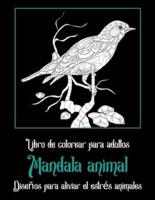 Libro De Colorear Para Adultos - Diseños Para Aliviar El Estrés Animales - Mandala Animal
