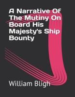 A Narrative Of The Mutiny On Board His Majesty's Ship Bounty