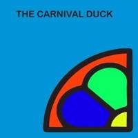 THE CARNIVAL DUCK : THE WHOLE GENERATION