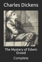 The Mystery of Edwin Drood: Complete