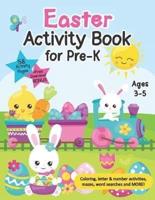 Easter Activity Book for Pre-K: Fun Easter Themed Learning Workbook for Preschool Kids Ages 3-5 - Skills Activities Pages, Number And Letter Tracing, Egg Coloring, Word Search, Mazes and More! - Plus BONUS Pages to Print