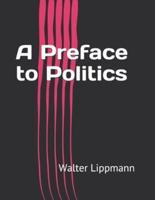 A Preface to Politics